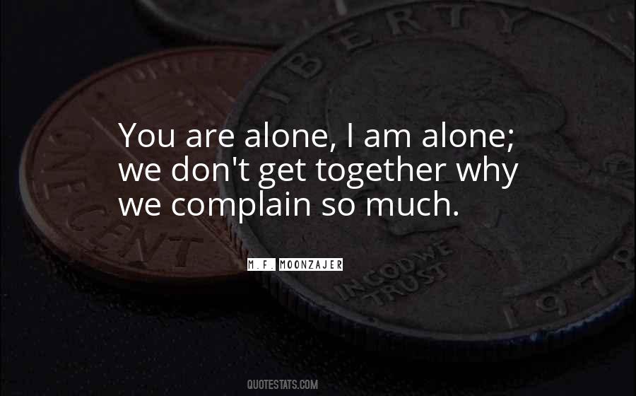 Why Am I Alone Quotes #1764189