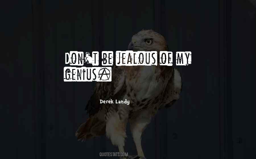 Why Am I Jealous Quotes #46218