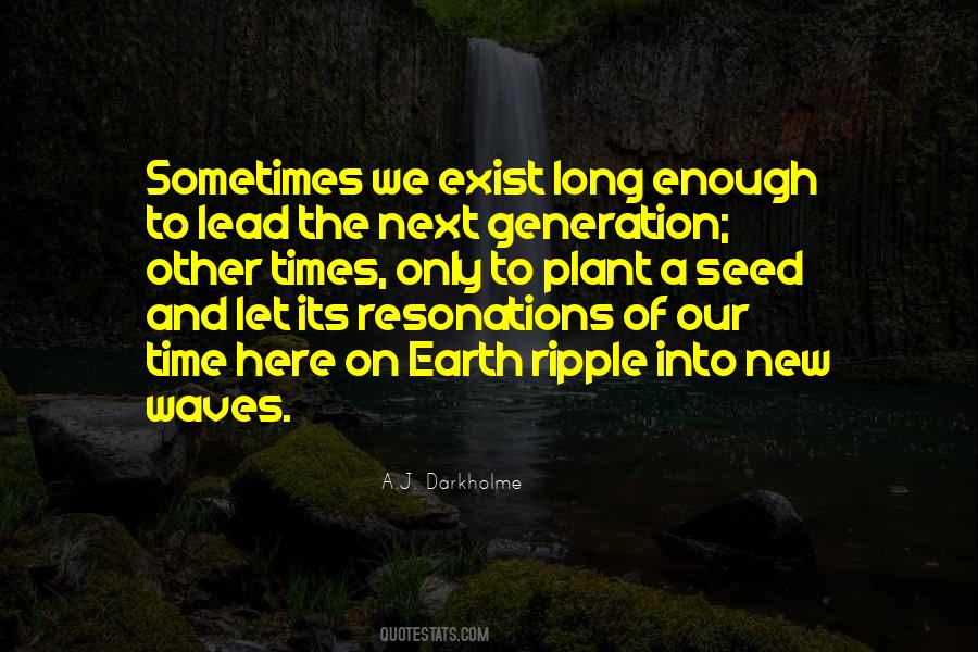 Why Are We Here On Earth Quotes #21440