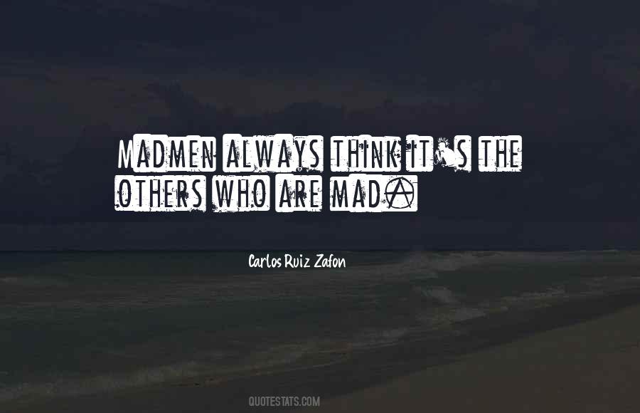 Why Are You Always Mad At Me Quotes #216606