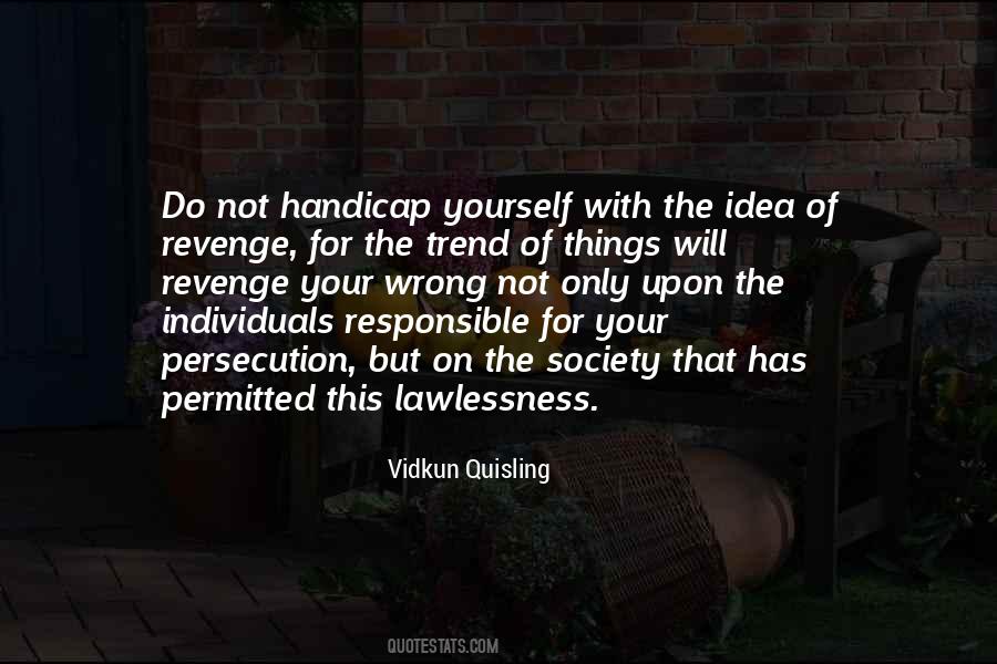 Quotes About Lawlessness #1177610