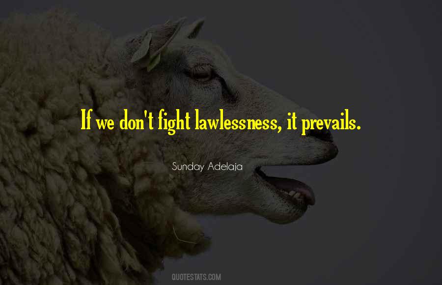 Quotes About Lawlessness #215283