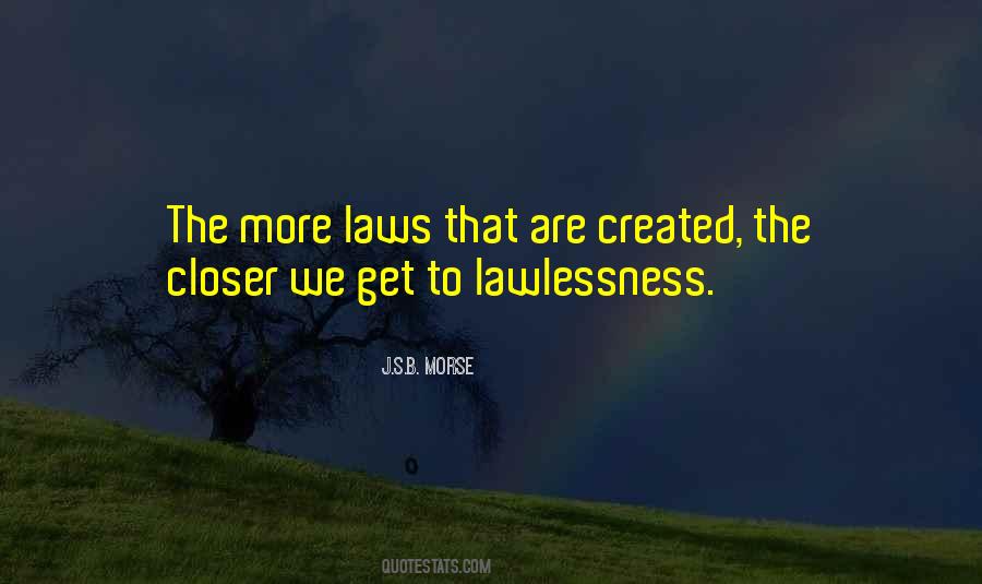 Quotes About Lawlessness #676937