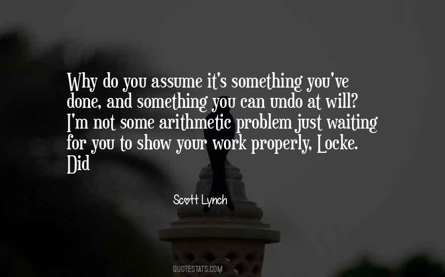 Why Did You Do It Quotes #1367454 Why Did You Do It Quotes #1367454
