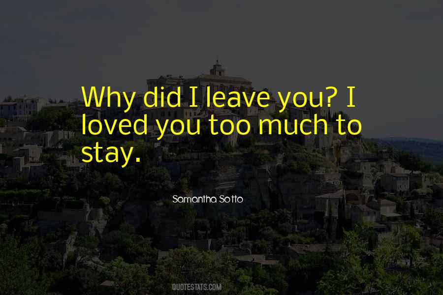 Why Did You Leave Quotes #1319509