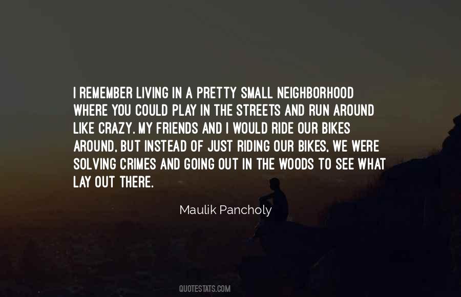 Quotes About Neighborhood Friends #620185