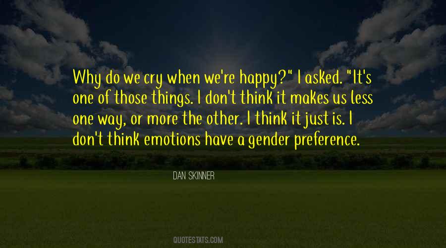 Why Do We Cry Quotes #357381