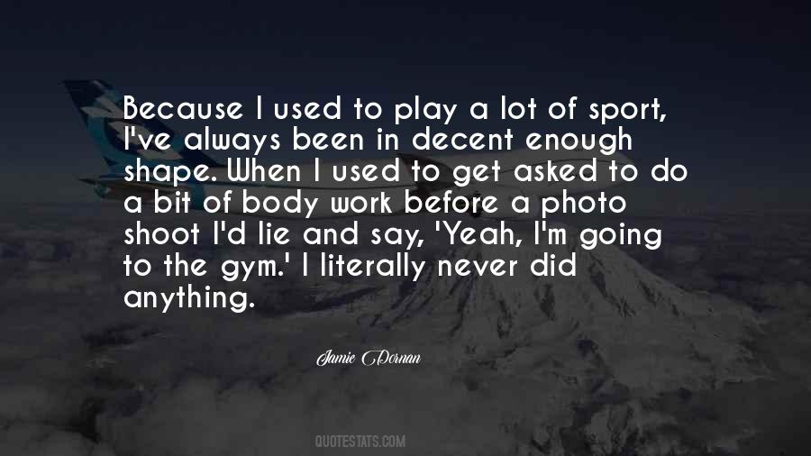 Why Do We Play Sports Quotes #64272