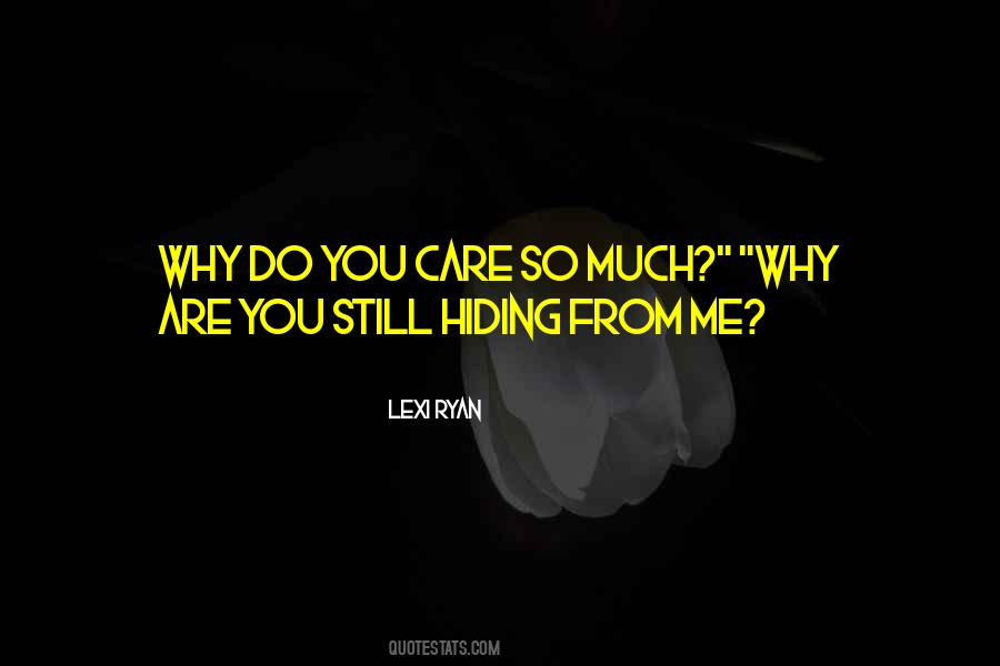 Why Do You Care Quotes #740979