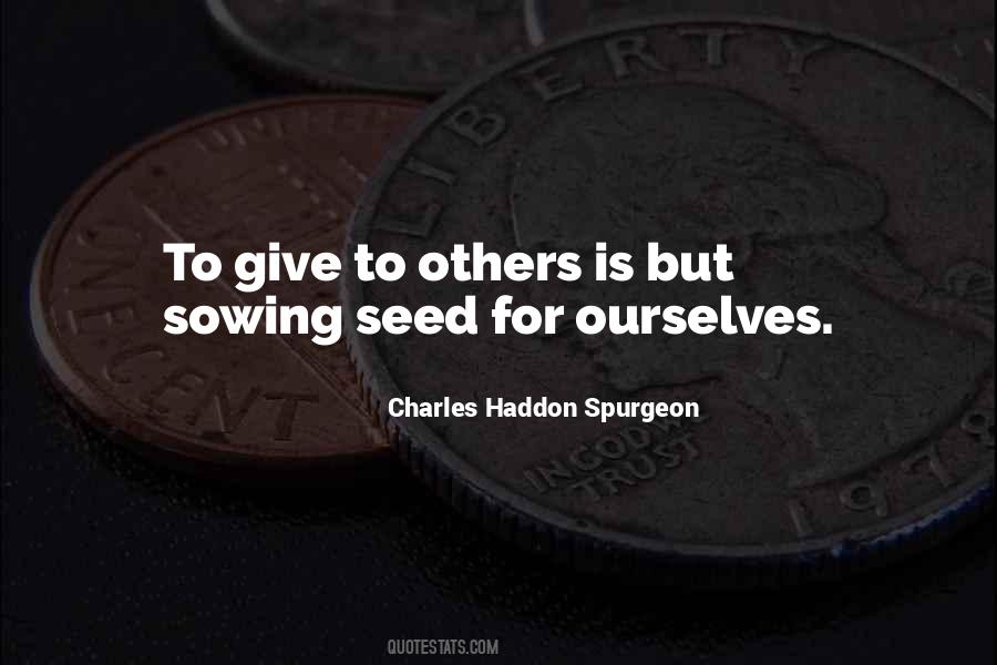 Quotes About Sowing A Seed #1449549