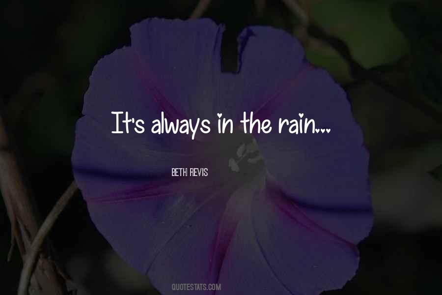 Why Does It Always Rain On Me Quotes #60955