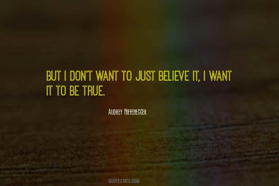 Why Don't You Believe Me Quotes #7449