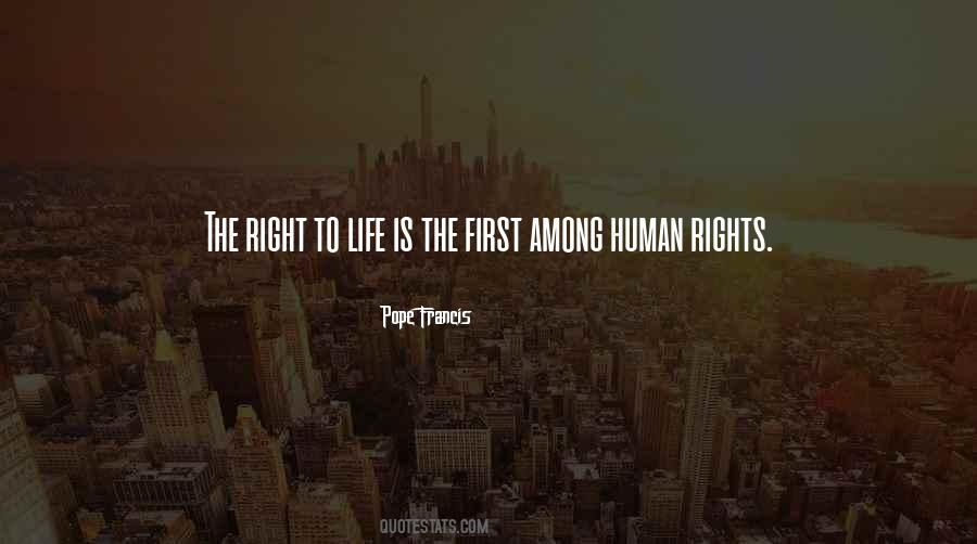 Quotes About Right To Life #1336649