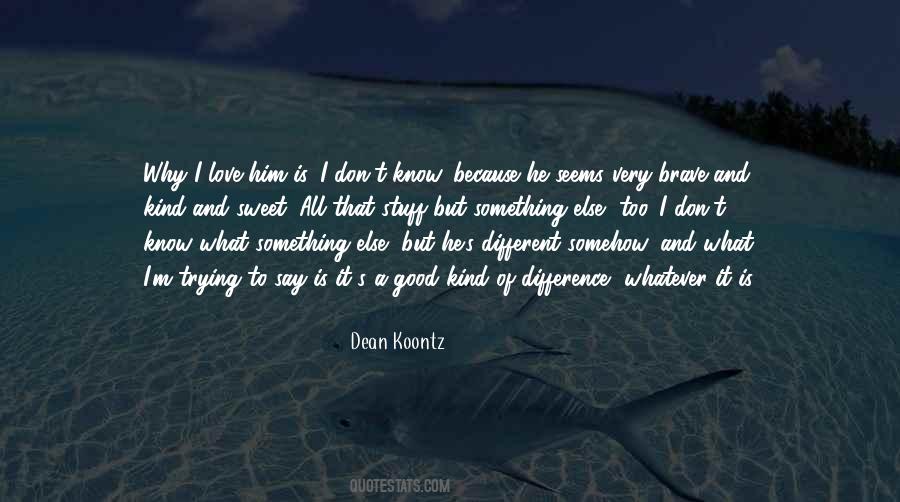 Quotes About A Different Kind Of Love #1455220