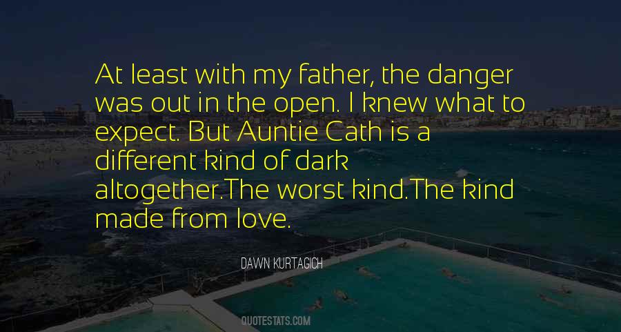 Quotes About A Different Kind Of Love #279425