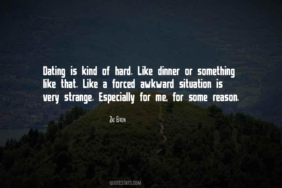Why Is Dating So Hard Quotes #1669560
