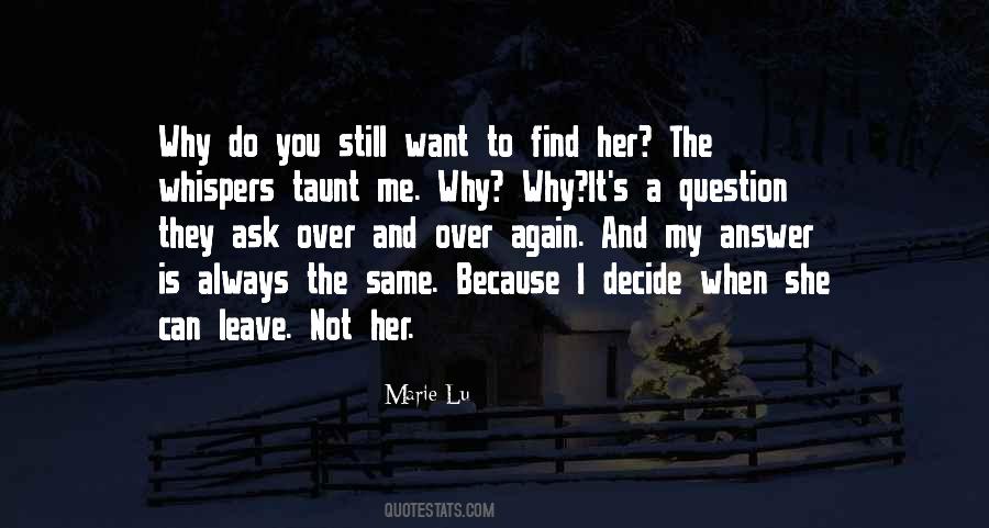 Why Is It Always Me Quotes #1816628