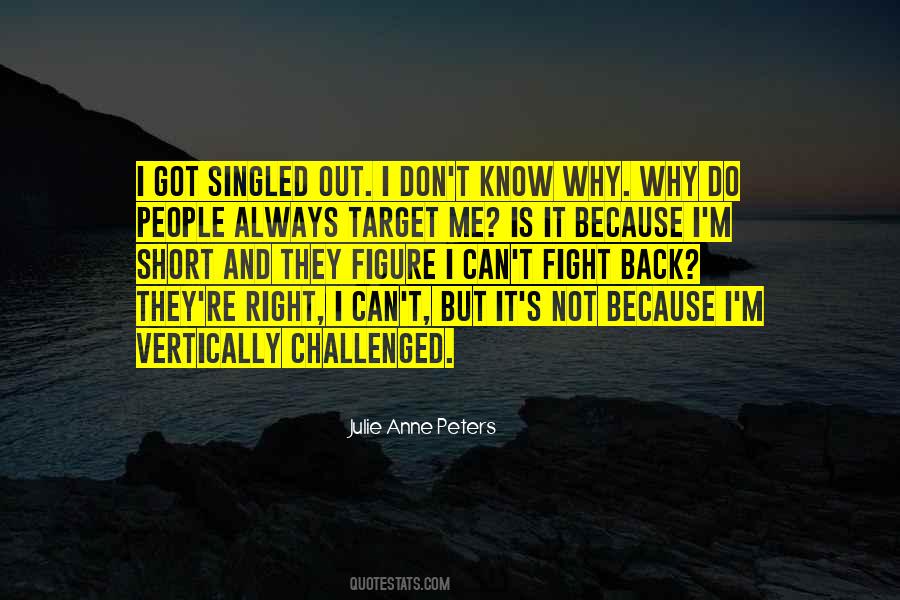 Why Is It Always Me Quotes #359921