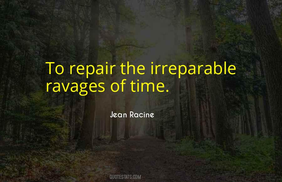 Quotes About The Ravages Of Time #616544