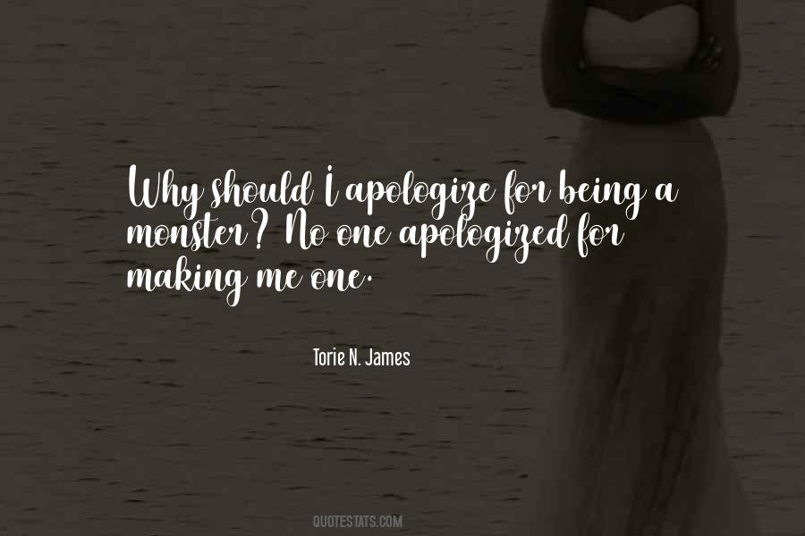 Why Should I Apologize Quotes #1805772