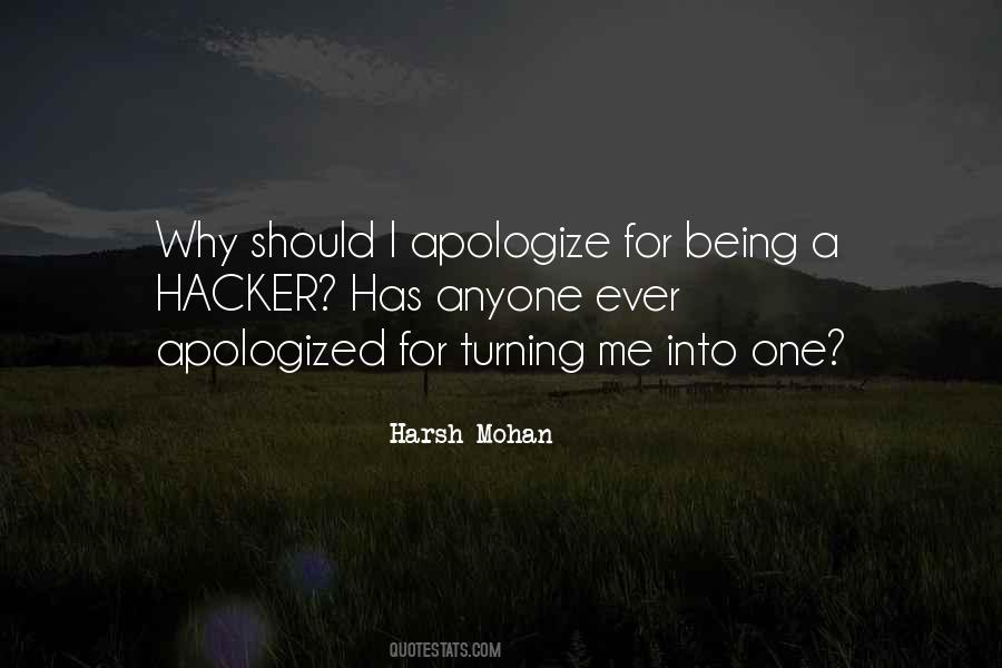 Why Should I Apologize Quotes #646244