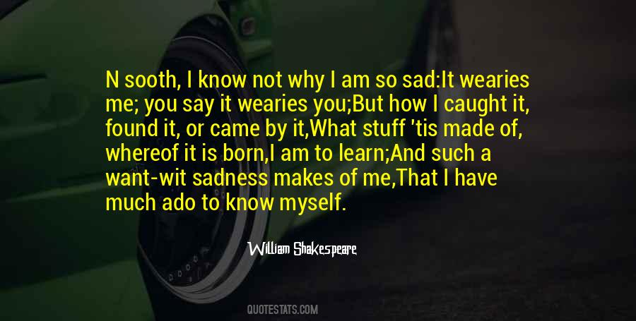 Why So Sad Quotes #1253011 Why So Sad Quotes #1253011
