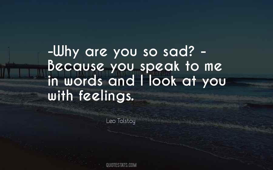 Why So Sad Quotes #1380268 Why So Sad Quotes #1380268