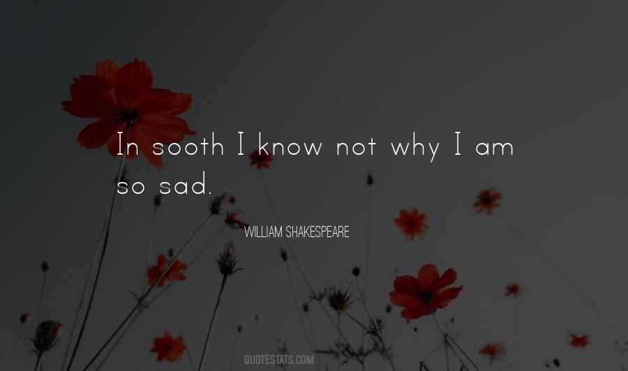 Why So Sad Quotes #1625106