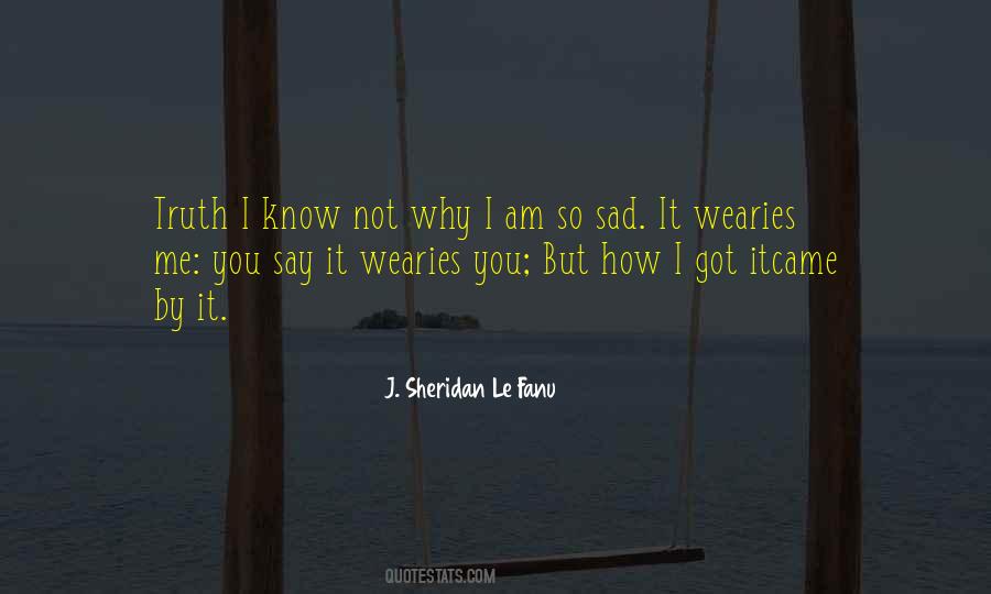 Why So Sad Quotes #1701949 Why So Sad Quotes #1701949