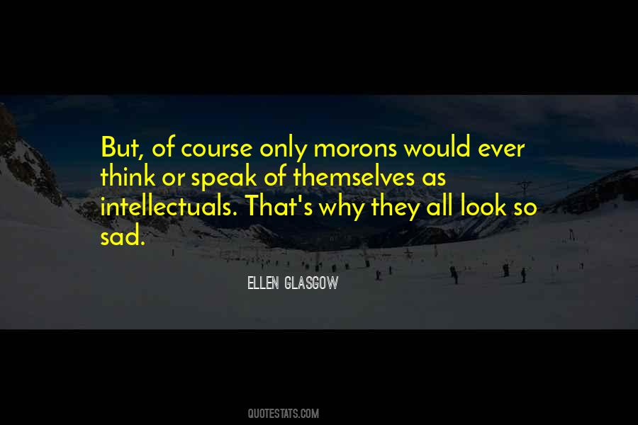 Why So Sad Quotes #176993 Why So Sad Quotes #176993