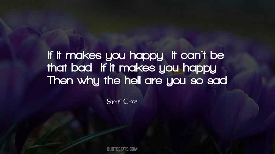 Why So Sad Quotes #640862 Why So Sad Quotes #640862