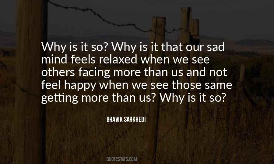 Why So Sad Quotes #719500