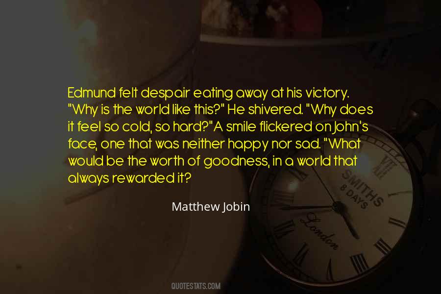 Why So Sad Quotes #917451 Why So Sad Quotes #917451