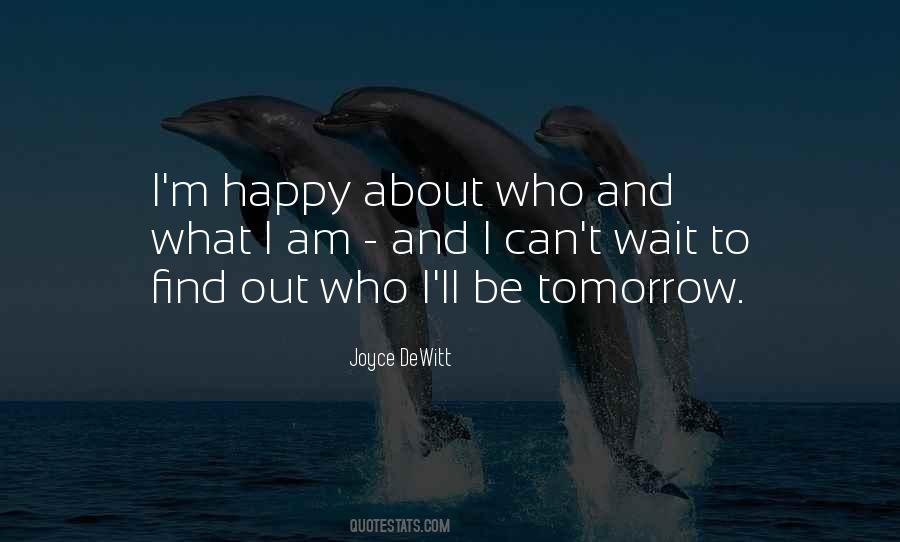 Why Wait For Tomorrow Quotes #778921