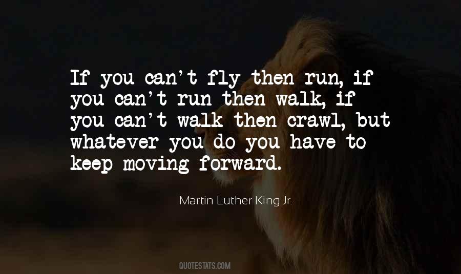 Why Walk When You Can Fly Quotes #619015