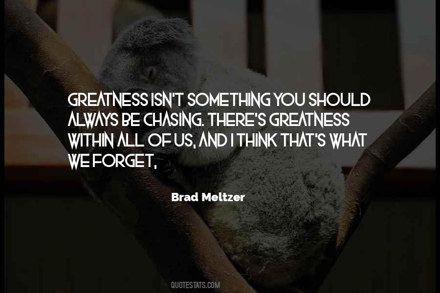 Quotes About Greatness Within #1151599