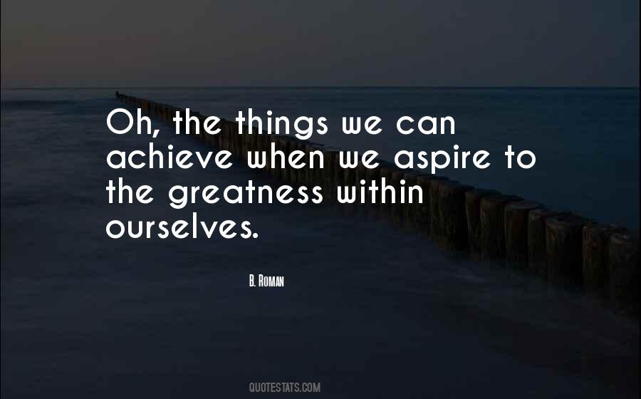 Quotes About Greatness Within #64137