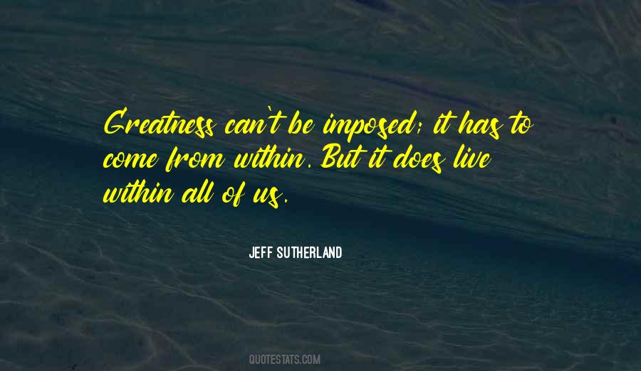 Quotes About Greatness Within #894342