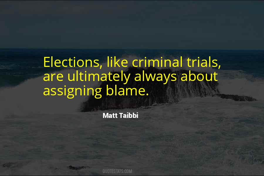 Why You Always Blame Me Quotes #258658