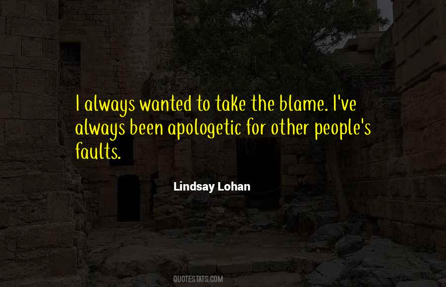 Why You Always Blame Me Quotes #53024