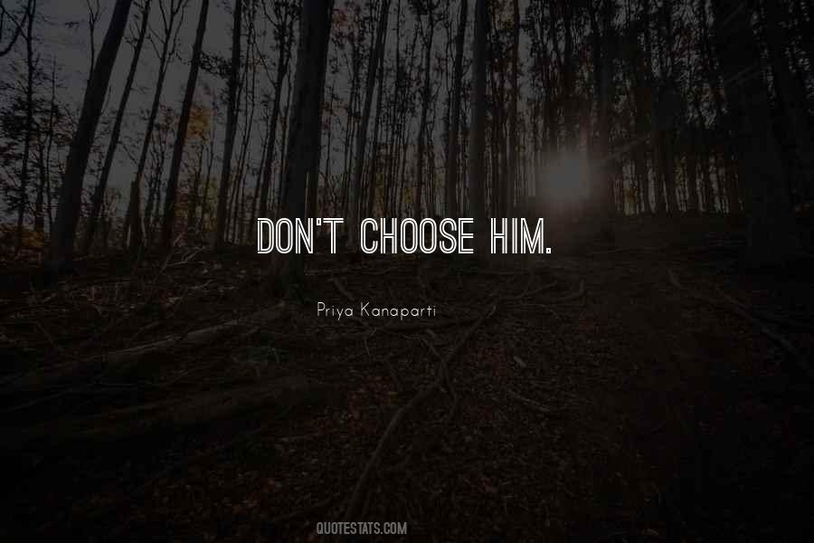 Why You Choose Me Quotes #2463