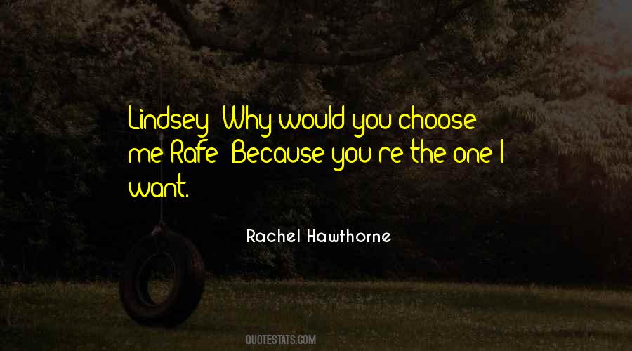 Why You Choose Me Quotes #348956