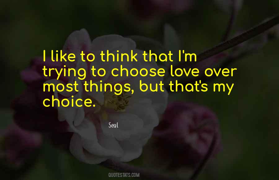 Why You Choose Me Quotes #4396