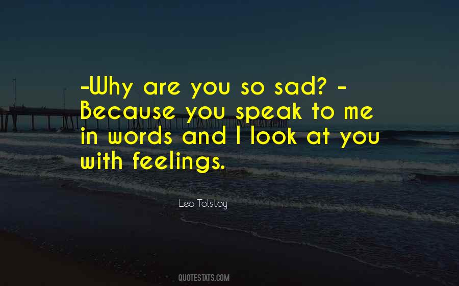 Why You Sad Quotes #1380268