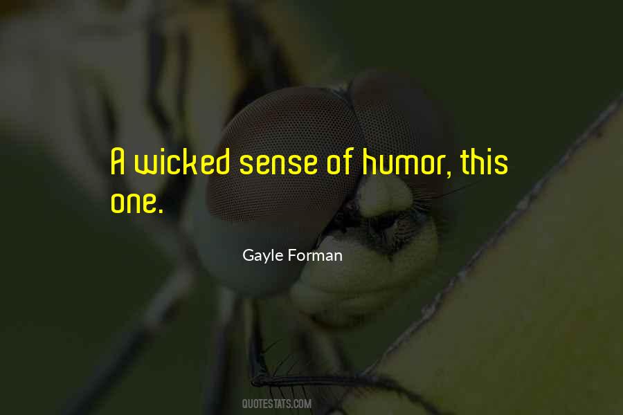 Wicked Sense Of Humor Quotes #453292
