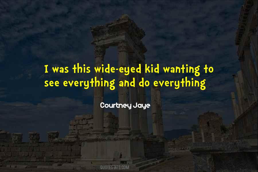 Wide Eyed Quotes #921664