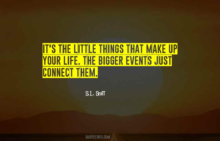 Quotes About It's The Little Things #1768001