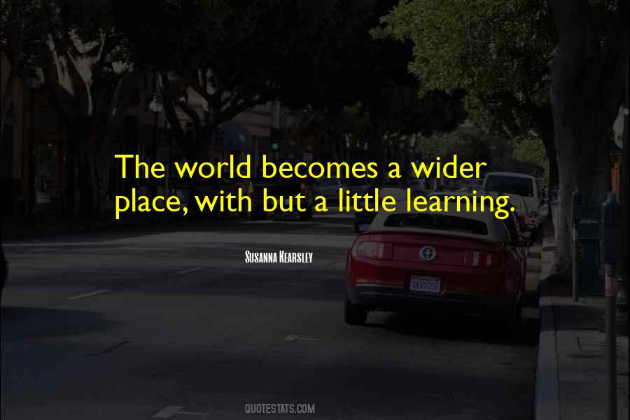 Wider World Quotes #757797