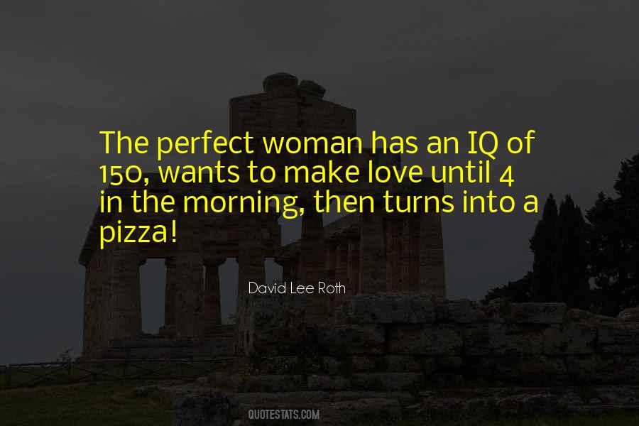 Quotes About The Perfect Woman #510377