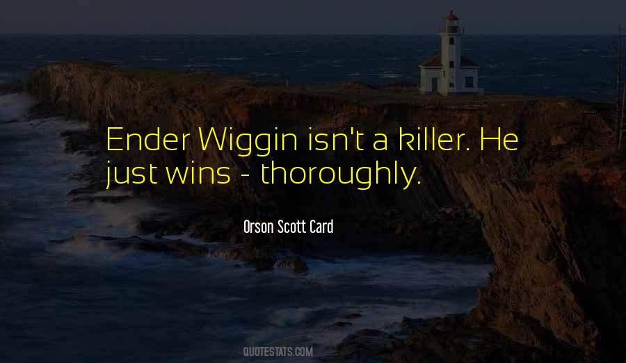 Wiggin Quotes #1698542